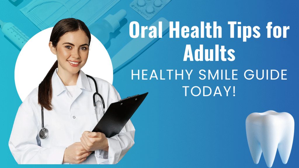 Oral Health Tips for Adult