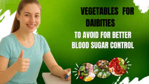 Vegetables For Diabetics To Avoid