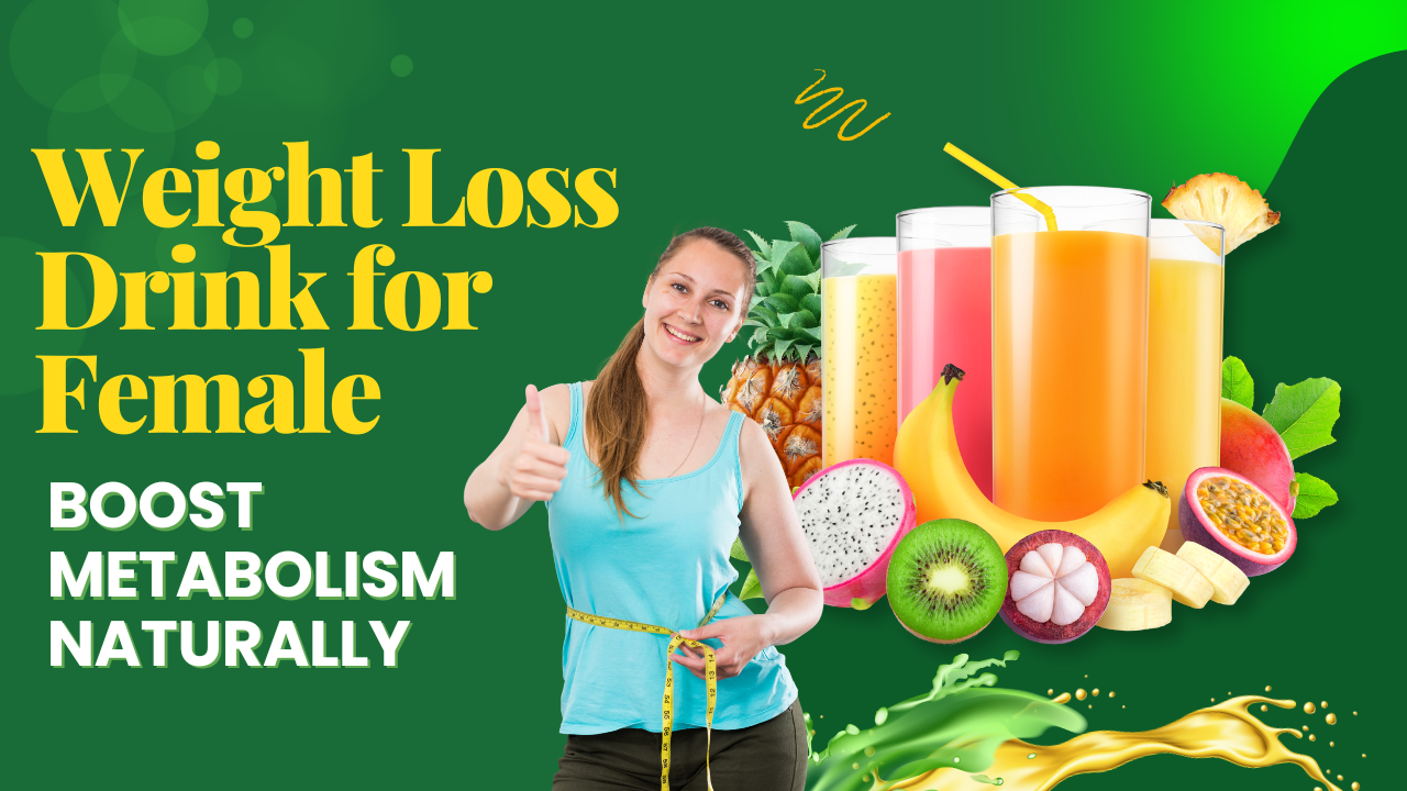 Weight Loss Drink for Female
