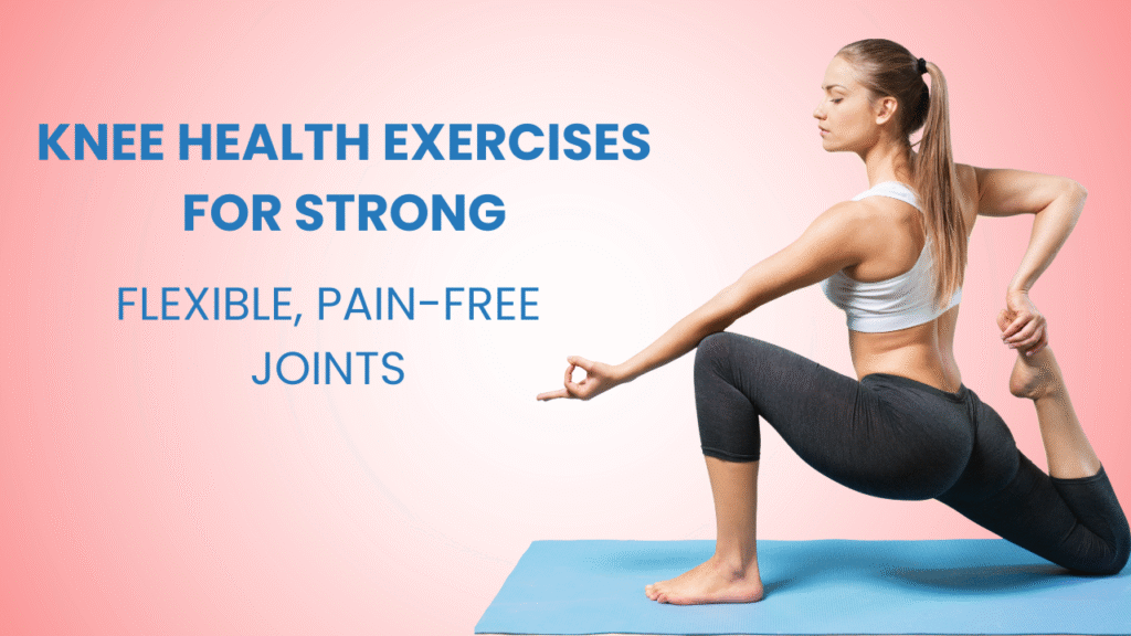 Knee Health Exercises for Strong (2)