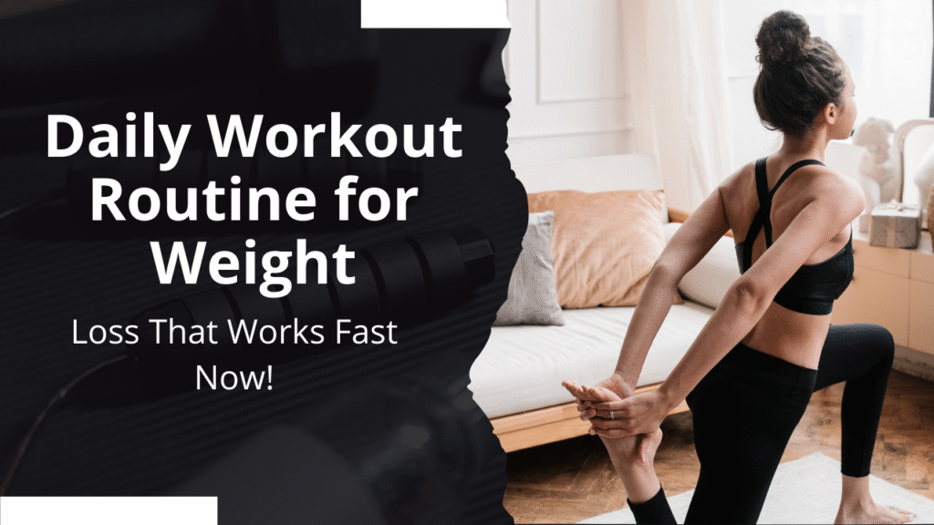 daily workout routine for weight loss