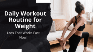 daily workout routine for weight loss
